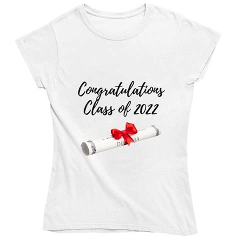 Congratulations Class Of 2022 Ladies T Shirt Etsy