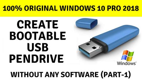 100 Original Windows 10 Pro 2018 Create Bootable Usb Pendrive Without
