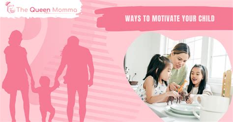 11 Ways To Motivate Your Child The Queen Momma 👑