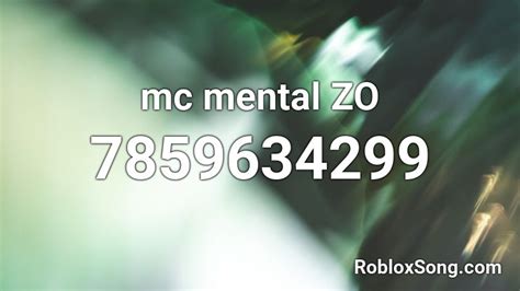 Mc Mental Zo Roblox Id Roblox Music Codes