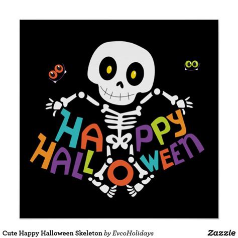 Cute Happy Halloween Skeleton Poster Zazzle Happy Halloween Funny