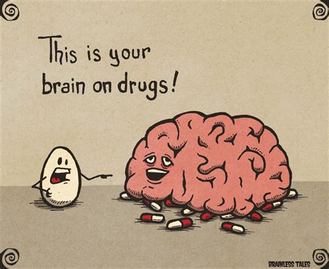 Brain On Drugs Brainless Tales