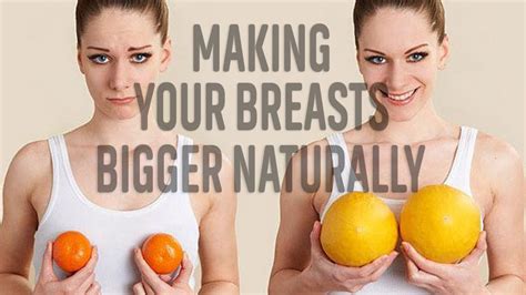 making your breasts bigger naturally natural ways to increase bust size youtube