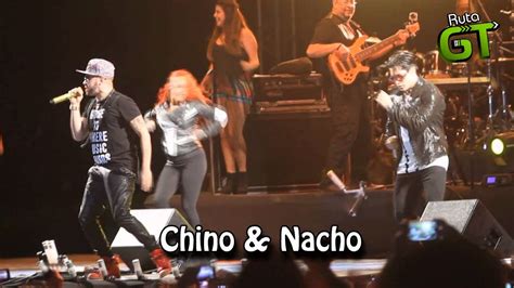 Chino And Nacho Concierto En Guatemala Youtube