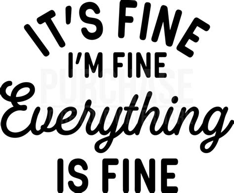 Its Fine Im Fine Everything Is Fine Svg Funny Quote Svg