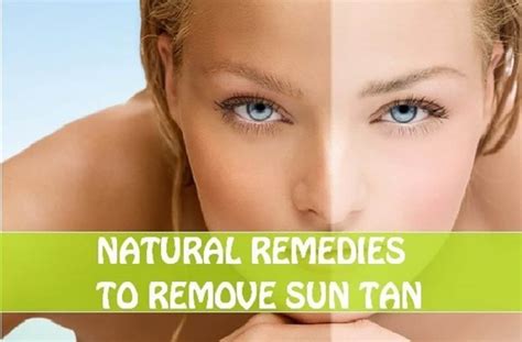 Quick And Easy Remedies Get Rid Of Your Sun Tan Naturally