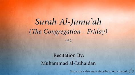 Found 12 materials from shakird search. Surah Al Jumu'ah The Congregation Friday 062 Muhammad al ...