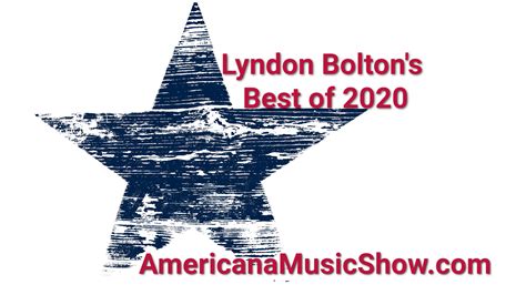 Panoramica degli eventi del 2020 nella musica americana. Lyndon Bolton's Best of 2020 in Americana Music ...