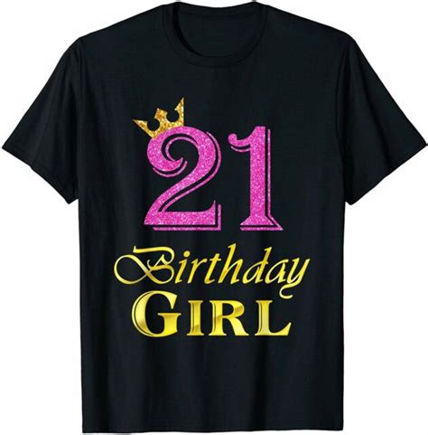 21st Birthday Girl Princess Shirt 21 Years Old 21st Birthday T Shirt