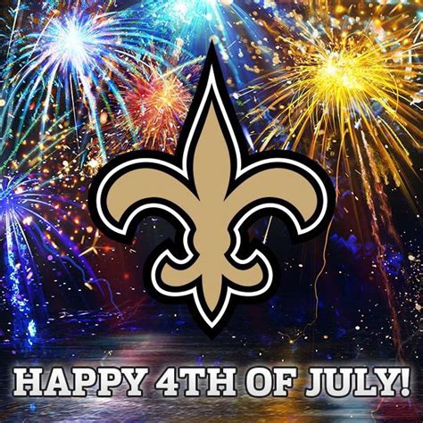 Happy 4th Of July Geaux Saints New Orleans Saints Fourth Of July