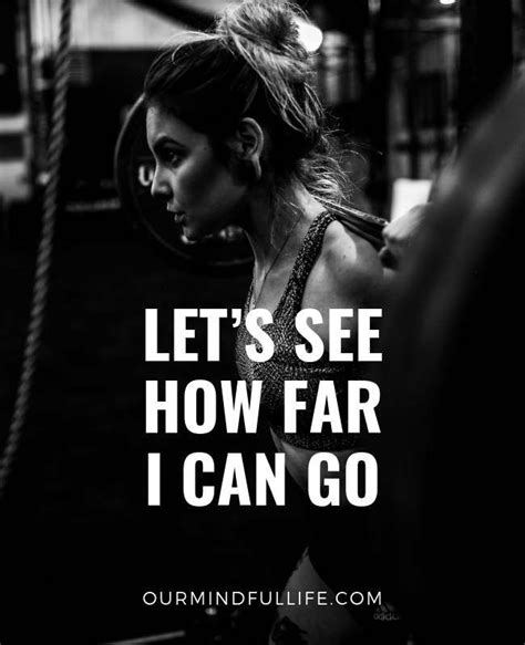 Lets See How Far I Can Go Work Out Quotes For Anyone Who Finds Excuse To Skip The Gym