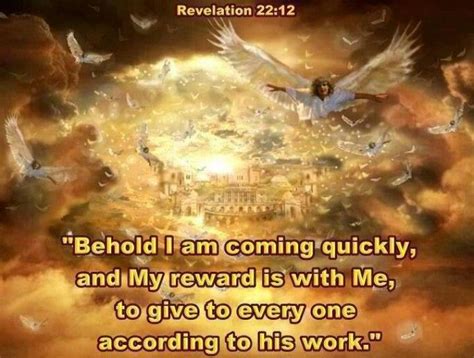 Behold I Am Coming Soon My Reward Is With Me And I Will Give To