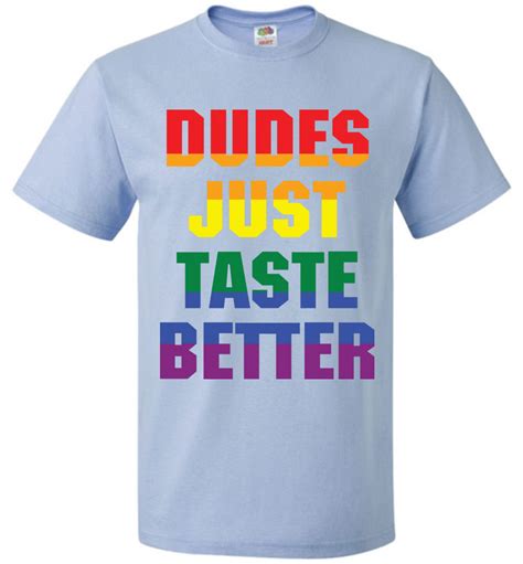 Dudes Just Taste Better Pride Shirts For Men Women Gay Pride Shirts