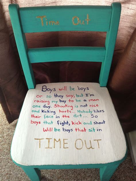 Boys Time Out Chair Im Going To Use This Saying On A Time Out Bench For My Boys