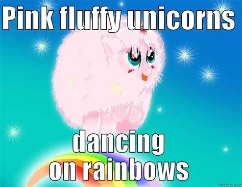 Pink Fluffy Unicorns Dancing On Rainbows Quickmeme