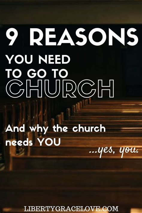9 reasons you need to go to church church quotes christian encouragement church