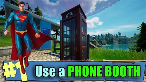 Use A Phone Booth As Clark Kent How To Unlock Superman In Fortnite