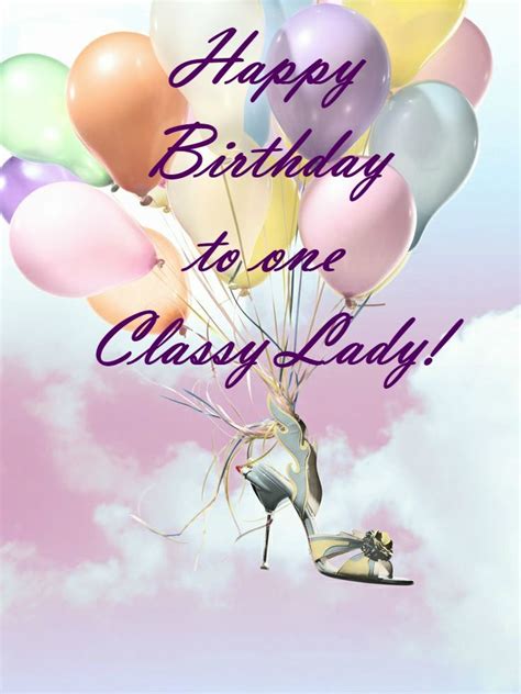 Happy Birthday Classy Lady Happy Birthday Woman Happy Birthday