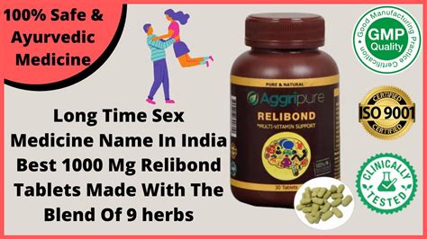 Long Time Sex Medicine Name In India Best 1000 Mg Relibond Tablets Made