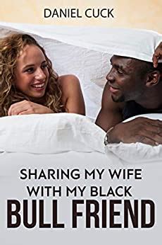 Sharing My Wife With My Black Bull Friend English Edition EBook