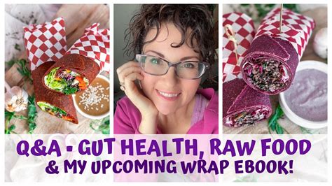 Qanda Gut Health Raw Food And Raw Vegan Wrap Recipe Ebook Coming Soon