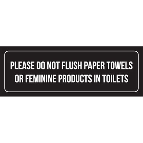 Please Do Not Flush Paper Towels Or Feminine Products In Toilets