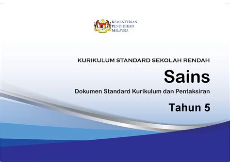 Menilai serta mengaplikasikan pengetahuan dan kemahiran idea yang asli dan boleh membuat inovasi kepada idea dan saintifik secara bertanggungjawab dalam kehidupan harian produk. DSKP KSSR Semakan Sains Tahun 5 - TCER.MY