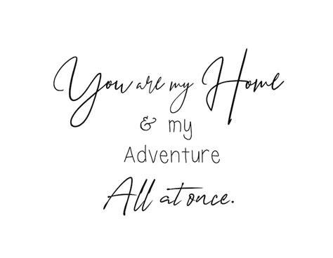 You Are My Home And Adventure All At Once Svg Etsy