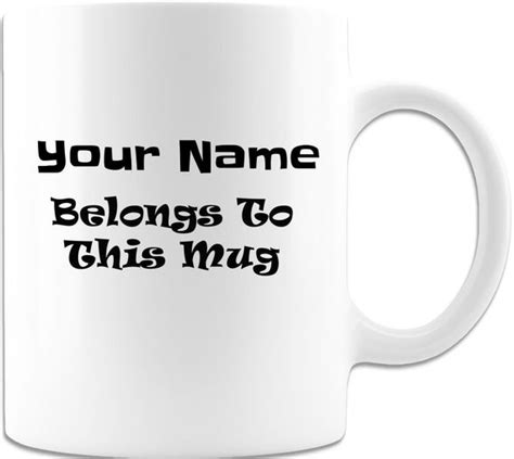 Your Design Coffee Mug Your Name Belongs To This Etsy