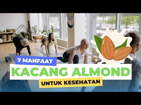 Keajaiban Di Balik Kacang Almon Youtube