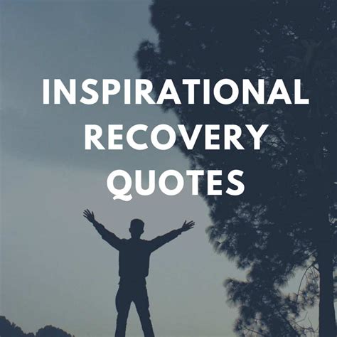 30 Inspirational Recovery Quotes To Encourage You On Your Journey