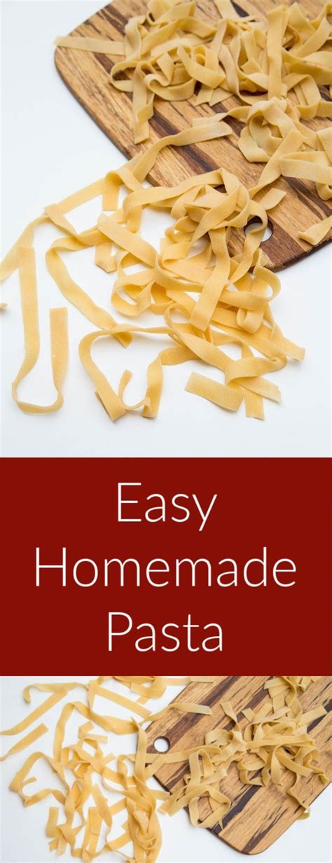 Easy Homemade Pasta, step by step recipe for homemade pasta. You will ...