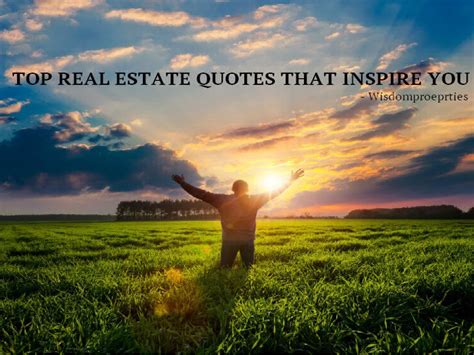 Top Real Estate Quotes That Inspire You By Wisdom Properties Issuu