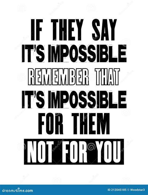 Inspiring Motivation Quote With Text If They Say It Is Impossible