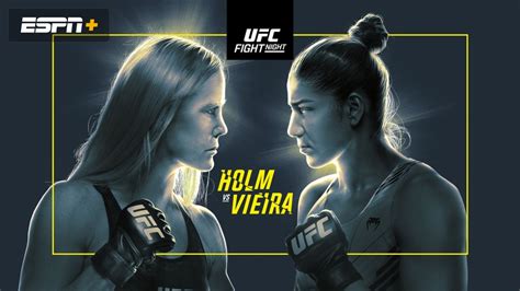 Ufc Fight Night Holm Vs Vieira Main Card 52122 Stream The Fight Live Watch Espn