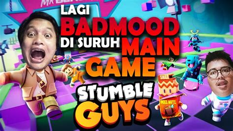 LAGI BADMOOD MALAH MAIN GAME DEWA Stumble Guys Indonesia YouTube
