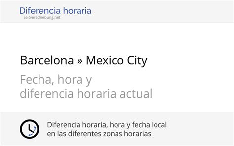 Los estados unidos cuentan 50 estados. Diferencia horaria: Barcelona, España » Mexico City, México