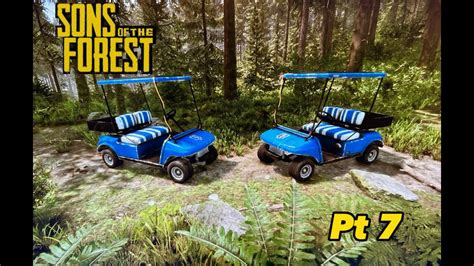 Sons Of The Forest Pt 7 Golf Carts Youtube