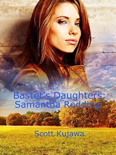 Bastets Daughters Samantha Redding By Scott Kujawa Goodreads