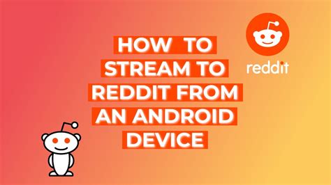 🔴how To Live Stream To Reddit On An Android Phone Youtube