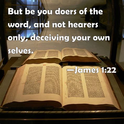 James 122 But Be You Doers Of The Word And Not Hearers Only