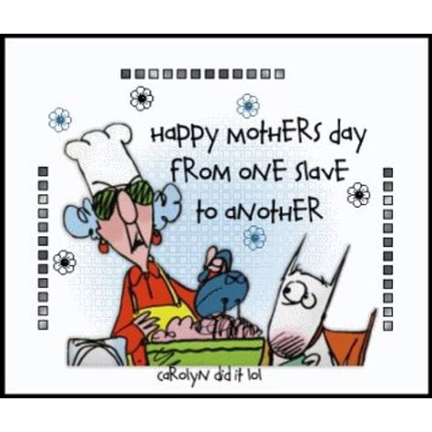 Pin By Debby White On Funny Happy Mothers Day Funny Mothers Day