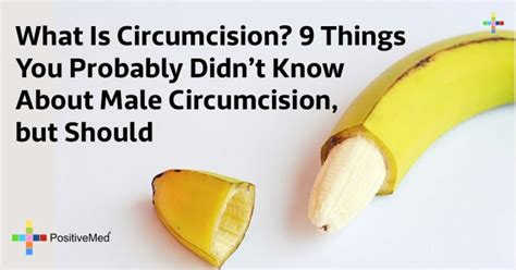 What Is Circumcision 9 Things You Probably Didn’t Know About Male Circumcision But Should