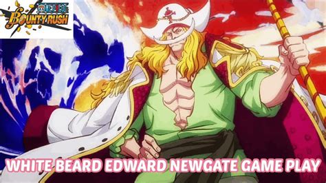 White Brard Edward Newgate Game Play One Piece Bounty Rush Opbr
