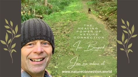The Healing Power of Nature Connection with Ian Banyard - YouTube