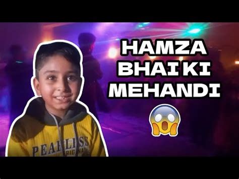 Humza Bhai Ki Mehandi YouTube