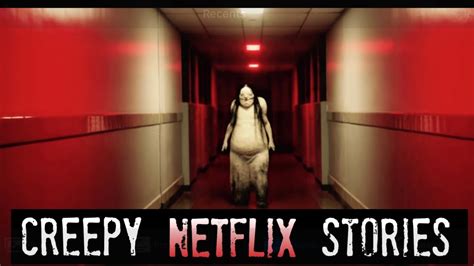 4 True Scary Netflix Horror Stories True Scary Stories Youtube
