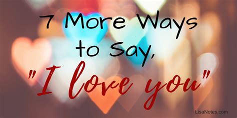 7 More Ways To Say I Love You
