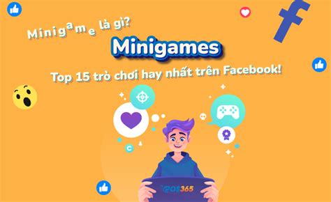 Minigame Là Gì Top 15 Trò Chơi Hay Nhất Cho Fanpage Facebook