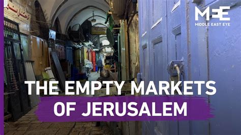 ‘economic War Israeli Policies Force Shops In Jerusalems Old City To Close Down Middle East Eye